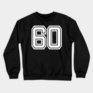 Number 60 for a sports team, group, or community T-Shirt Crewneck Sweatshirt